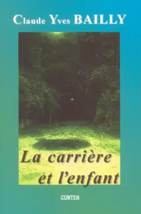 Couverture du produit · La carrière et l'enfant