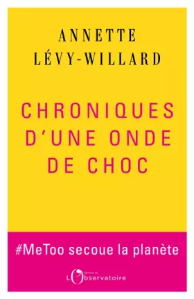 Couverture du produit · Chroniques d'une onde de choc.: MeToo secoue la planète