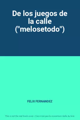 Couverture du produit · De los juegos de la calle ("melosetodo")