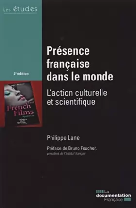 Couverture du produit · Présence française dans le monde: L'action culturelle et scientifique