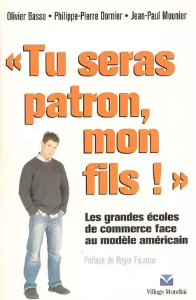 Couverture du produit · Tu seras patron, mon fils : Les Grandes écoles de gestion