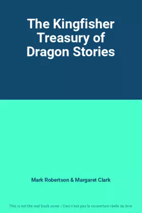 Couverture du produit · The Kingfisher Treasury of Dragon Stories