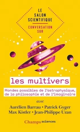Couverture du produit · Conversation sur... les multivers: Mondes possibles de l'astrophysique, de la philosophie et de l'imaginaire