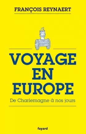 Couverture du produit · Voyage en Europe: De Charlemagne à nos jours