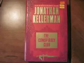 Couverture du produit · The Conspiracy Club (Kellerman, Jonathan)