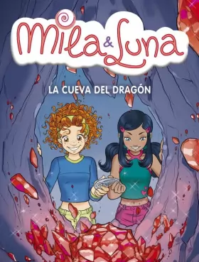 Couverture du produit · Mila & Luna: La Cueva Del Dragon