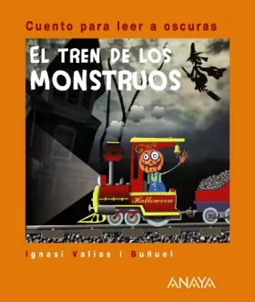 Couverture du produit · El tren de los monstruos / The Train of Monsters: Cuento para leer a oscuras / Story to Read in the Dark