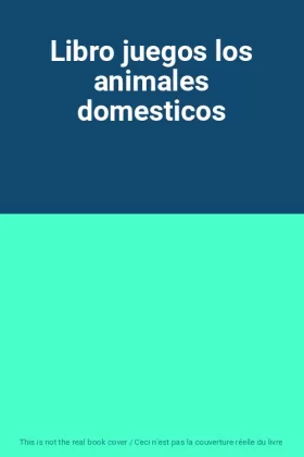 Couverture du produit · Libro juegos los animales domesticos