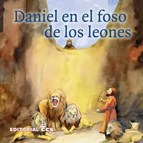 Couverture du produit · Daniel en el foso de los leones: Una historia del Antiguo Testamento