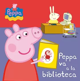 Couverture du produit · Peppa va a la biblioteca (Peppa Pig. Pequeñas manitas)