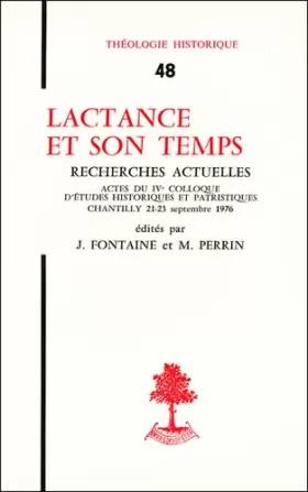 Couverture du produit · Lactance et son temps. Actes du Colloque de Chantilly (21-23 septembre 1976)