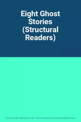 Couverture du produit · Eight Ghost Stories (Structural Readers)