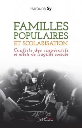 Couverture du produit · Familles populaires et scolarisation: Conflits des impératifs et effets de fragilité sociale
