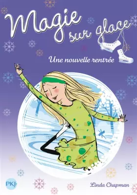 Couverture du produit · 7. Magie sur glace : Une nouvelle rentrée (7)