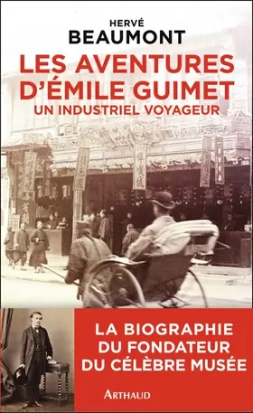 Couverture du produit · Les Aventures d'Émile Guimet: un industriel voyageur