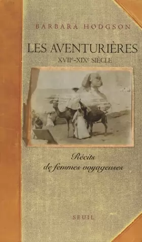 Couverture du produit · Les Aventurières (XVIIe-XIXe siècle) : Récits de femmes voyageuses
