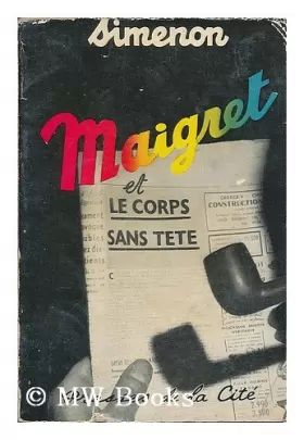 Couverture du produit · Maigret et le corps sans tete : roman / Georges Simenon