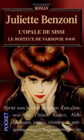 Couverture du produit · Le boiteux de Varsovie, Tome 3 : L'opale de Sissi