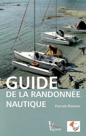 Couverture du produit · LE GUIDE DE LA RANDONNEE NAUTIQUE