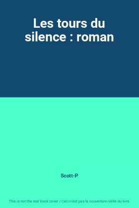 Couverture du produit · Les tours du silence : roman