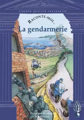 Couverture du produit · Raconte-moi... La gendarmerie