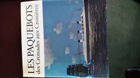 Couverture du produit · Les paquebots des croisades aux croisieres/illus/bathe/