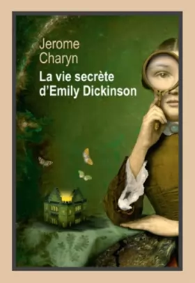 Couverture du produit · La vie secrète d'Emily Dickinson