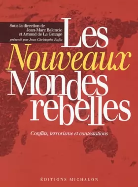 Couverture du produit · Les nouveaux mondes rebelles : Conflits, contestations, terrorismes