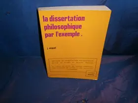 Couverture du produit · La dissertation philosophique par l'exemple éd 1984