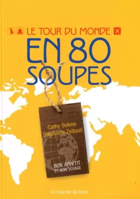 Couverture du produit · Le tour du monde en 80 soupes