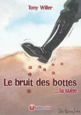 Couverture du produit · Le bruit des bottes : La suite...