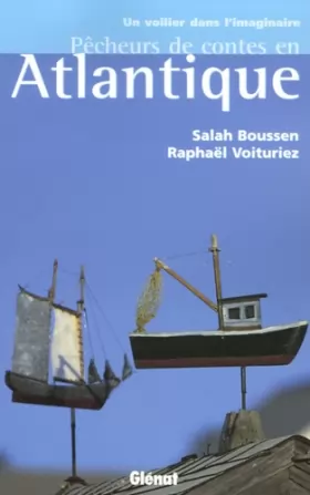 Couverture du produit · Pêcheurs de contes en Atlantique : Un voilier dans l'imaginaire