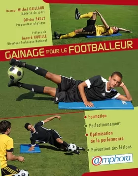 Couverture du produit · Gainage pour le footballeur - 500 exercices pour la formation, le perfectionnement, l'optimisation de la performance et la prév