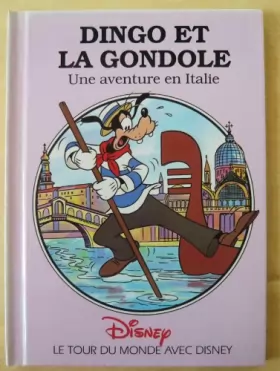 Couverture du produit · Le tour du monde avec Disney , une aventure en Italie : Dingo et la gondole