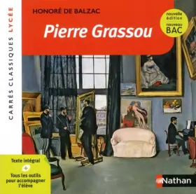 Couverture du produit · Pierre Grassou - Balzac - Edition pédagogique Lycée - Carrés classiques Nathan