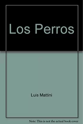 Couverture du produit · Los Perros (Biblioteca del Pensamiento Nacional)
