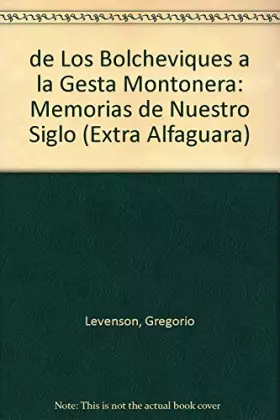 Couverture du produit · de Los Bolcheviques a la Gesta Montonera: Memorias de Nuestro Siglo