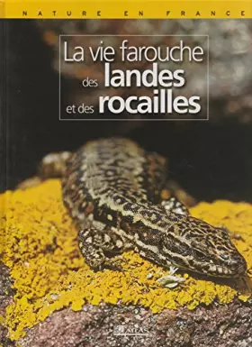 Couverture du produit · La vie farouche des landes et des rocailles