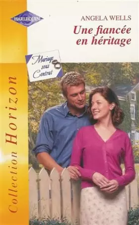 Couverture du produit · Une fiancée en héritage : Collection : Harlequin horizon n° 1867