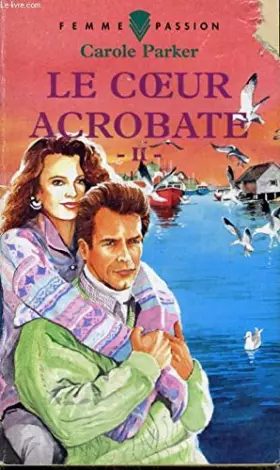 Couverture du produit · Le coeur acrobate