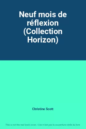 Couverture du produit · Neuf mois de réflexion (Collection Horizon)
