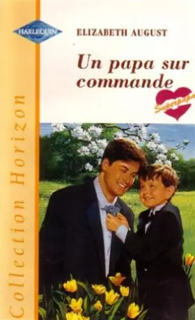 Couverture du produit · Un papa sur commande : Collection : Collection horizon n° 1710