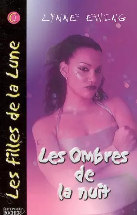 Couverture du produit · Les Filles de la Lune, Tome 3 : Les Ombres de la nuit