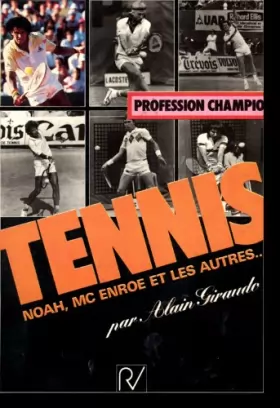 Couverture du produit · Profession champion Tennis Noah, Mc Enroe et les autres...