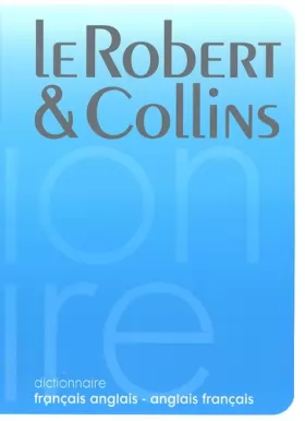 Couverture du produit · Le Robert & Collins Senior : Dictionnaire français-anglais et anglais-français