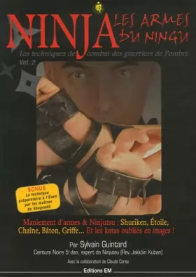 Couverture du produit · Ninja, les armes du Ningu : Tome 2, Les techniques de combat des guerriers de l'ombre