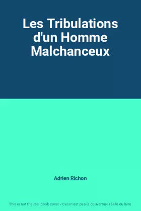 Couverture du produit · Les Tribulations d'un Homme Malchanceux