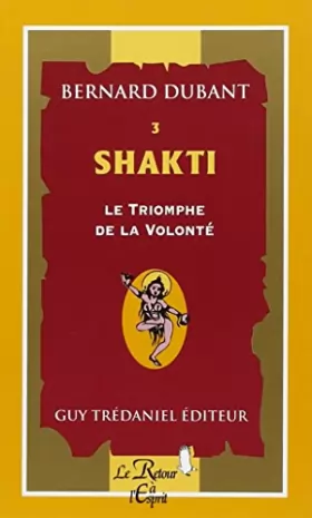 Couverture du produit · Shakti. Le Triomphe de la volonté, volume 3