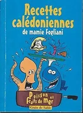 Couverture du produit · Recettes calédonniennes de Mamie Fogliani: Tome 2, Poissons et fruits de mer