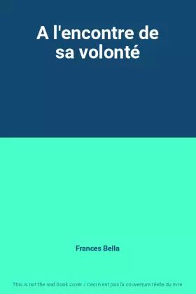 Couverture du produit · A l'encontre de sa volonté